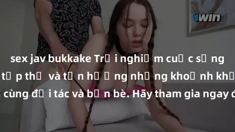 sex jav bukkake Trải nghiệm cuộc sống mới mẻ: Làm tình tập thể và tận hưởng những khoảnh khắc đầy kích thích cùng đối tác và bạn bè. Hãy tham gia ngay để khám phá thế giới đầy đam mê và sự phấn khích!