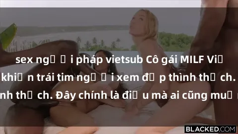 sex người pháp vietsub Cô gái MILF Việt Nam nóng bỏng khiến trái tim người xem đập thình thịch. Đây chính là điều mà ai cũng muốn tìm kiếm!