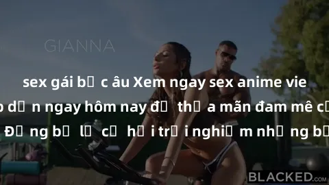 sex gái bắc âu Xem ngay sex anime vietsub cực hot và hấp dẫn ngay hôm nay để thỏa mãn đam mê của bạn! Đừng bỏ lỡ cơ hội trải nghiệm những bộ phim anime đầy kích thích này!