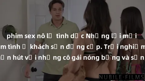 phim sex nô lệ tình dục Những lời mời bí mật: Gái Việt làm tình ở khách sạn đẳng cấp. Trải nghiệm độc đáo và cuốn hút với những cô gái nóng bỏng và sẵn lòng thỏa mãn mọi nhu cầu của bạn.