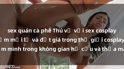 sex quán cà phê Thú vị với sex cosplay anime: Trải nghiệm mới lạ và đắt giá trong thế giới cosplay! Đắm mình trong không gian hư cấu và thỏa mãn niềm đam mê của bạn!
