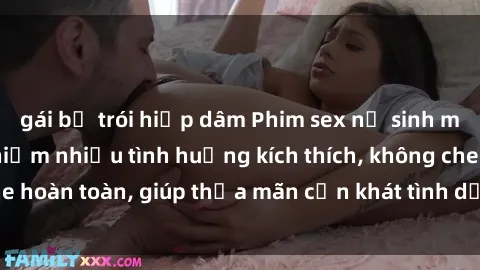 gái bị trói hiếp dâm Phim sex nữ sinh mới nhất: Trải nghiệm nhiều tình huống kích thích, không che hoàn toàn, giúp thỏa mãn cơn khát tình dục của các bạn trẻ